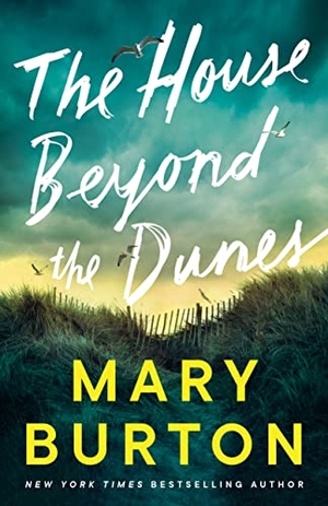 Burton, Mary. The House Beyond the Dunes. Amazon Publishing, 2023.
