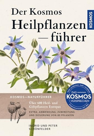 Schönfelder, Peter / Ingrid Schönfelder. Der Kosmos Heilpflanzenführer - Über 600 Heil- und Giftpflanzen Europas. Franckh-Kosmos, 2023.