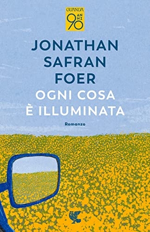 Foer, Jonathan Safran. Ogni cosa è illuminata. Guanda, 2022.