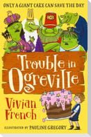 Trouble in Ogreville