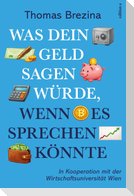 Was dein Geld sagen würde, wenn es sprechen könnte