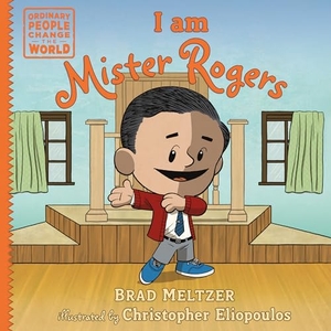 Meltzer, Brad. I Am Mister Rogers. Penguin Young Readers Group, 2023.