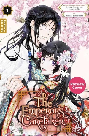 Hiiragi, Ichiha / Aya Shouoto. The Emperor's Caretaker 01. Splitter Verlag, 2026.