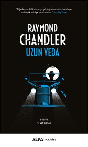 Chandler, Raymond. Uzun Veda. Alfa Basim Yayim Dagitim, 2022.