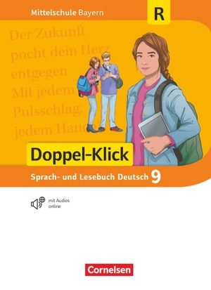 Doppel-Klick 9. Jahrgangsstufe - Mittelschule Bayern - Schülerbuch. Für Regelklassen. Cornelsen Verlag GmbH, 2021.