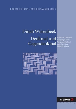 Wijsenbeek, Dinah. Denkmal und Gegendenkmal - Über den kritischen Umgang mit der Vergangenheit auf dem Gebiet der bildenden Kunst. Peter Lang, 2010.