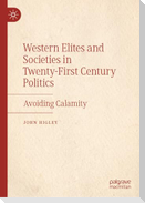 Western Elites and Societies in Twenty-First Century Politics
