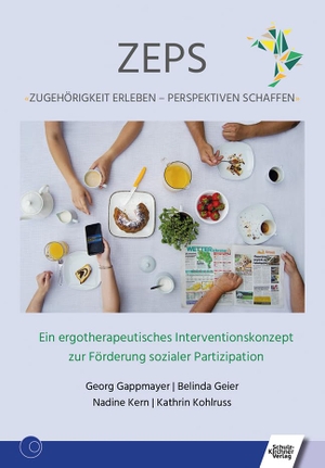 Gappmayer, Georg / Geier, Belinda et al. ZEPS: Zugehörigkeit erleben - Perspektiven schaffen - Ein ergotherapeutisches Interventionskonzept zur Förderung sozialer Partizipation. Schulz-Kirchner Verlag Gm, 2021.