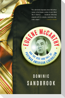 Eugene McCarthy and the Rise and Fall of Postwar American Liberalism