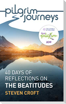 Pilgrim Journeys: The Beatitudes (Pack of 50): 40 Days of Reflections