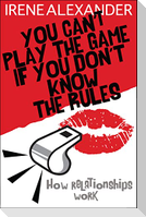 You Can't Play the Game If You Don't Know the Rules