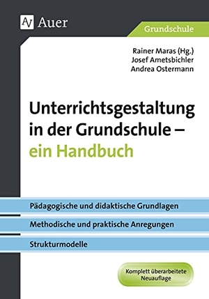 Maras, Rainer / Josef Ametsbichler. Unterrichtsgestaltung in der Grundschule. Ein Handbuch - Pädagogische und didaktische Grundlagen - metho dische und praktische Anregungen - Strukturmodell (1. bis 4. Klasse). Auer Verlag i.d.AAP LW, 2026.