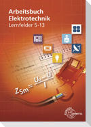 Arbeitsbuch Elektrotechnik Lernfelder 5-13