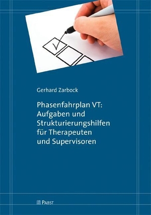 Zarbock, Gerhard. Phasenfahrplan VT: Aufgaben und Strukturierungshilfen für Therapeuten und Supervisoren. Pabst, Wolfgang Science, 2010.