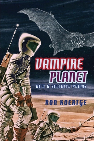 Koertge, Ron. Vampire Planet. Red Hen Press    IPS, 2016.