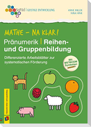 Mathe - na klar! Pränumerik: Reihen- und Gruppenbildung