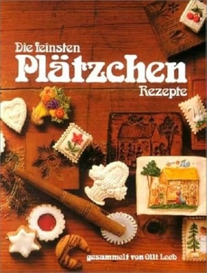 Leeb, Olli. Die feinsten Plätzchen Rezepte - gesammelt von Olli Leeb (mit Schutzklappen gegen Verschmutzung der Seiten). Leeb Olli Kochbuch Verlag, 2017.