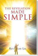 The Revelation Made Simple
