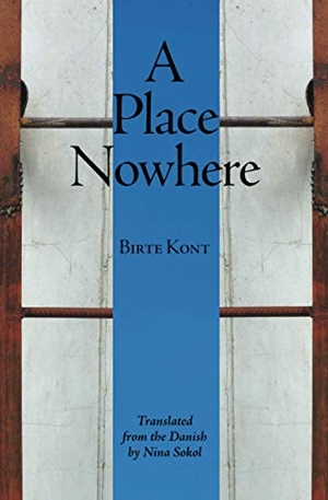 Kont, Birte. A Place Nowhere. SPUYTEN DUYVIL, 2021.