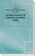 Globalization of Chinese Business Firms