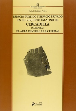González Román, Cristóbal / Rafael Hidalgo Prieto. Espacio público y espacio privado en el conjunto palatino de Cercadilla (Córdoba) : el aula central y las termas. Consejería de Cultura (Andalucía), 1996.