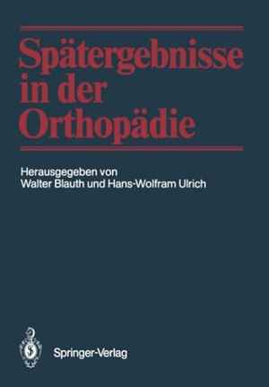 Ulrich, Hans-Wolfram / Walter Blauth (Hrsg.). Spätergebnisse in der Orthopädie. Springer Berlin Heidelberg, 2011.