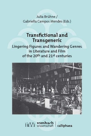 Brühne / Campos Mendes (Hrsg.). Transfictional and Transgeneric - Lingering Figures and Wandering Genres in Literature and Film of the 20th and 21st centuries. Nomos Verlags GmbH, 2026.