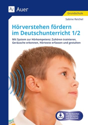 Reichel, Sabine. Hörverstehen fördern im Deutschunterricht 1-2 - Mit System zur Hörkompetenz: Zuhören trainieren, G eräusche erkennen, Hörtexte erfassen und gestalte (1. und 2. Klasse). Auer Verlag i.d.AAP LW, 2015.