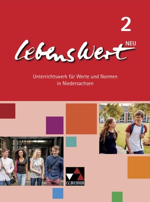 Peters, Jörg / Peters, Martina et al. LebensWert - neu 2 Lehrbuch Niedersachsen - Unterrichtswerk für Werte und Normen in Niedersachsen. Buchner, C.C. Verlag, 2021.