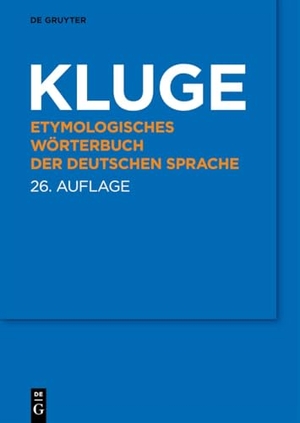 Kluge, Friedrich. Etymologisches Wörterbuch der deutschen Sprache. Walter de Gruyter, 2026.