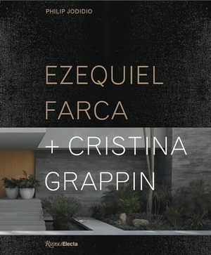 Webb, Michael / Philip Jodidio. Ezequiel Farca + Cristina Grappin. Mondadori Electa, 2019.