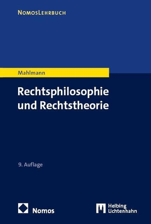 Mahlmann, Matthias. Rechtsphilosophie und Rechtstheorie. Nomos Verlags GmbH, 2026.