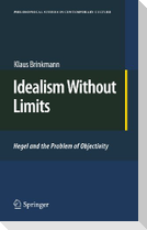 Idealism Without Limits