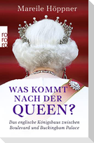 Was kommt nach der Queen?
