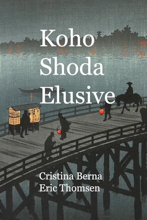 Berna, Cristina / Eric Thomsen. Koho Shoda Elusive. Missys Clan, 2025.