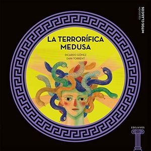 Gómez Gil, Ricardo / Daniel Torrent. La terrorífica medusa. Editorial Luis Vives (Edelvives), 2020.