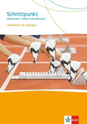 Schnittpunkt Mathematik - Sicher in die Oberstufe. Übungsheft zum Übergang ins Gymnasium Klasse 10/11 - Übungsheft zum Übergang ins Gymnasium Klasse 10/11. Klett Ernst /Schulbuch, 2020.