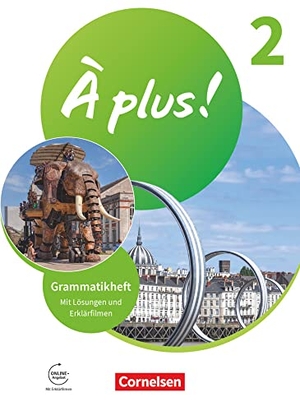 À plus ! 1. und 2. Fremdsprache. Band 2 - Grammatikheft mit Erklärfilmen. Cornelsen Verlag GmbH, 2021.