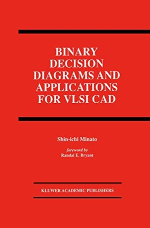 Minato, Shin-Ichi. Binary Decision Diagrams and Applications for VLSI CAD. Springer US, 1995.