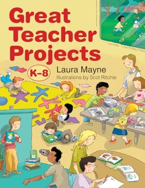 Mayne, Laura. Great Teacher Projects, K-8. Boston Mills Press, 2009.