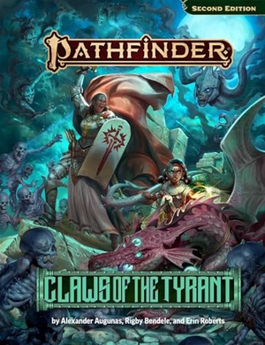 Augunas, Alexander / Roberts, Erin et al. Pathfinder Adventure: Claws of the Tyrant. Paizo Publishing, LLC, 2025.