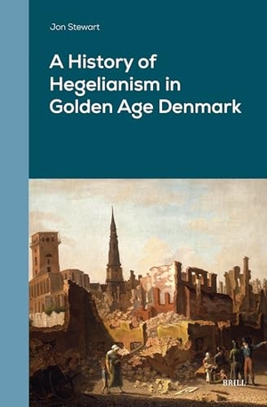 Stewart, Jon. A History of Hegelianism in Golden Age Denmark (3 Vols). Brill, 2025.