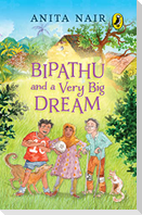 Bipathu and a Very Big Dream