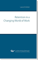 Retention in a Changing World of Work