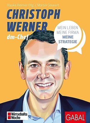 Seiwert, Martin. Christoph Werner - Mein Leben, meine Firma, meine Strategie. GABAL Verlag GmbH, 2023.