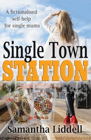 Liddell, Samantha Lee. Single Town Station. Samantha Liddell, 2022.
