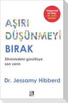 Asiri Düsünmeyi Birak
