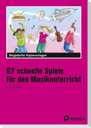 62 schnelle Spiele für den Musikunterricht