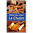 Wähle das Leben: Le Chaim