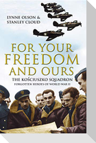 For Your Freedom and Ours